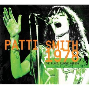 The Place, Eugene Oregon 1978 - Patti Smith (CDs)