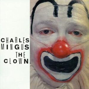 Clown / Pithecanthropus Erectus - MINGUS,CHARLES (CDs)