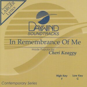 In Remembrance Of Me [Accompaniment/Performance Track] - Made Popular By: Cheri Keaggy (CDs)