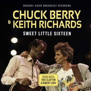 Sweet Little Sixteen - Chuck Berry Keith Richards (CDs)