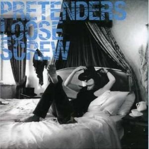 Loose Screw - The Pretenders (CDs)
