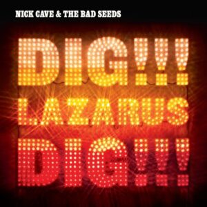 Dig Lazarus, Dig - Cave Nick & the Bad Seeds (CDs)
