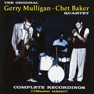 Complete Recordings With Chet Baker - MULLIGAN,GERRY (CDs)