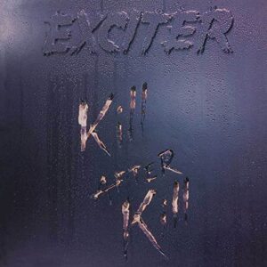 KILL AFTER KILL (DIGI PACK) - Exciter (CDs)