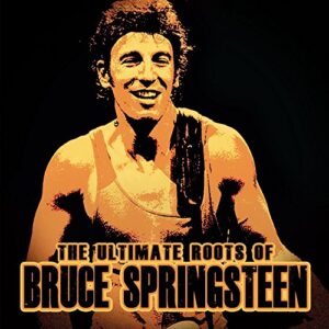 The Ultimate Roots of - Springsteen, Bruce (CDs)