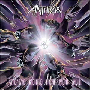 Anthrax - We'Ve Come For You All - ANTHRAX (CDs)