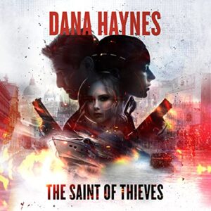 The Saint of Thieves: 3 - Haynes, Dana (CDs)