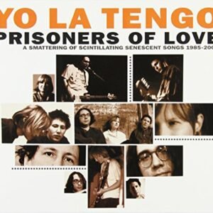 Prisoners Of Love: A Smattering Of Scintillating Senescent Songs 1984-2003 PLUS A Smattering Of Outtakes And Rarities 1986-2002 [Box] [Limited] - Yo La Tengo (CDs)