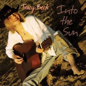 Into the Sun - Tracy Beck (CDs)