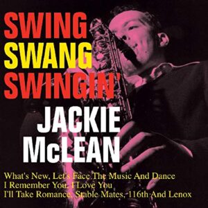 Swing Swang Swingin’ - Jackie McLean (CDs)