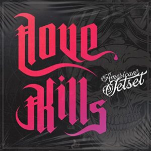American Jetset - 'Love Kills' EP (CDs)