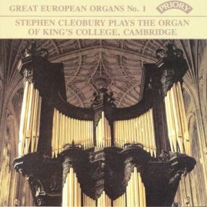Great European Organs No. 1 - Stephen Cleobury (CDs)