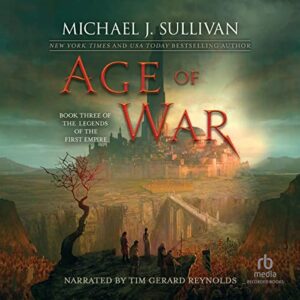 Age of War (The Legends of the First Empire Series) - Michael J. Sullivan (CDs)