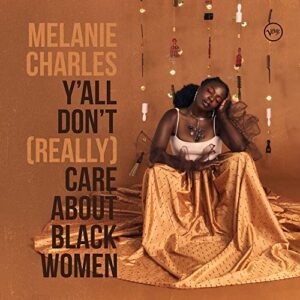 Y'all Don't (Really) Care About Black Women - Charles, Melanie (CDs)
