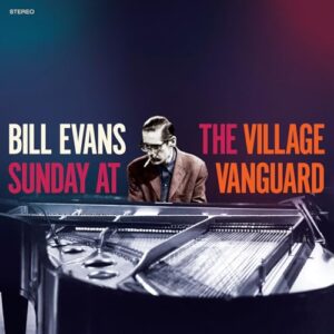 Bill Evans - Sunday At The Village Vanguard - Limited 180-Gram Red Colored Vinyl with Bonus Tracks)