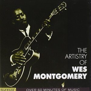 Artistry Of Wes Montgomery (CDs)