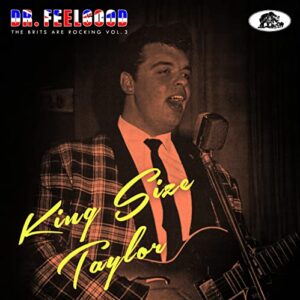 Dr. Feelgood: The Brits Are Rocking 3 - King Size Taylor (CDs)