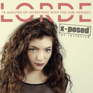 X-Posed - Lorde (CDs)