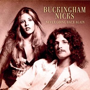 Never Going Back Again - Buckingham Nicks (CDs)