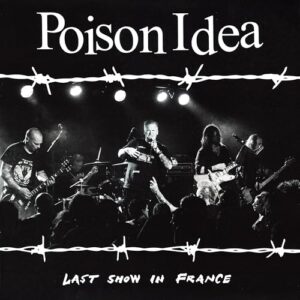 Last Show in France - Poison Idea (CDs)