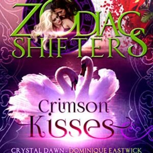Crimson Kisses: A Zodiac Shifters Paranormal Romance Anthology (English Edition) - Shifters, Zodiac (CDs)