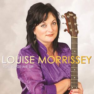 You Raise Me Up - Morrissey, Louise (CDs)