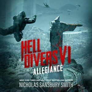 Hell Divers VI: Allegiance Lib/E - Smith, Nicholas Sansbury (CDs)
