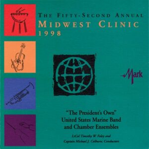 1998 Midwest Clinic: The Presidents Own United States Marine Band and Chamber Ensembles - The Presidents Own United States Marine Band (CDs)