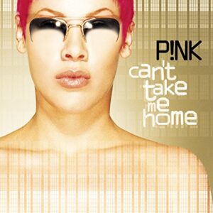 Can't Take Me Home - P!Nk (CDs)