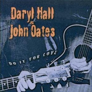 Do It for Love - Hall & Oates (CDs)