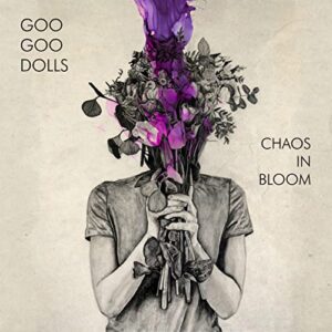 Chaos In Bloom - Goo Goo Dolls (CDs)