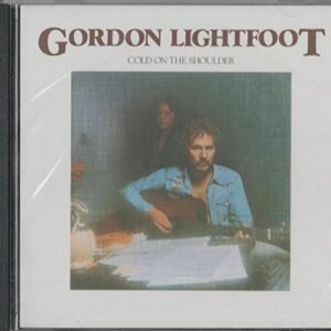 Cold on the ShoulderQ - Gordon Lightfoot (CDs)