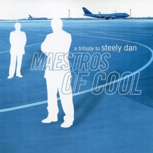 Maestros of Cool: A Tribute to Steely Dan (CDs)