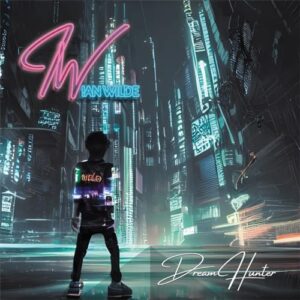Dream Hunter - Ian Wilde (CDs)