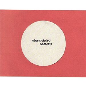 Beating Off All Over the World - Strangulated Beatoffs (CDs)
