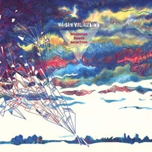 Mazovian Roots Re:action - Warsaw Village Band (CDs)