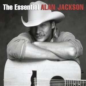 Alan Jackson - The Essential Alan Jackson - Alan Jackson (CDs)