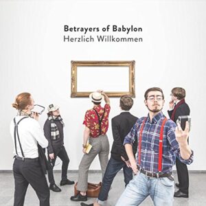 Herzlich Willkommen - Betrayers of Babylon (CDs)