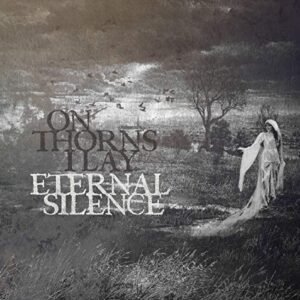 Eternal Silence - On Thorns I Lay (CDs)