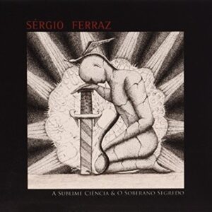 Sublime Ciencia E O Soberano Segredo - Sergio Ferraz (CDs)