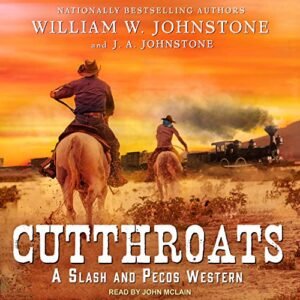 Cutthroats: 1 - Johnstone, William W. (CDs)