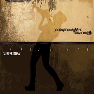 Asphalt Orch Plays Pixies: Surfer Rosa - THOMPSON / DEAL (CDs)