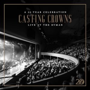Casting Crowns: A 20 Year Celebration Live at The Ryman - Casting Crowns (CDs)