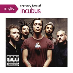 Playlist: The Very Best of Incubus [Explicit] - Incubus (CDs)