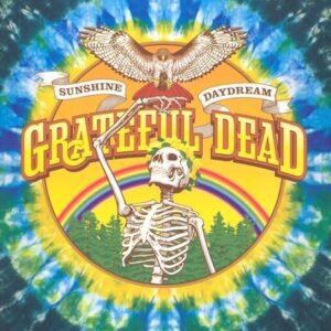 Grateful Dead - Sunshine Daydream Veneta Oregon 8/27/72 (CDs)