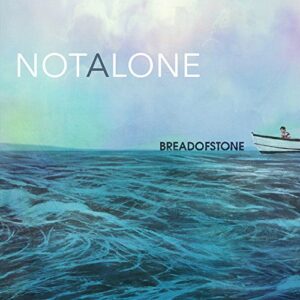 Not Alone - Bread Of Stone (CDs)