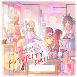 THE IDOLM@STER SHINY COLORS FUTURITY SMILE - シャイニーカラーズ (CDs)