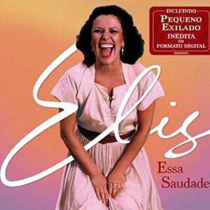 Elis Regina - Essa Saudade - ELIS REGINA (CDs)