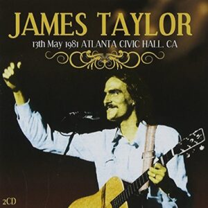 13th May 1981 Atlanta,Civic Hall Ca - Taylor, James (CDs)