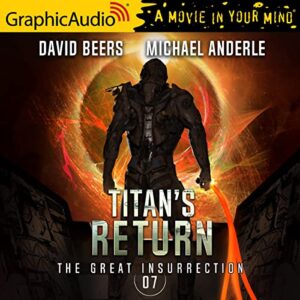 Titan's Return [Dramatized Adaptation]: The Great Insurrection 7 - Anderle, Michael (CDs)